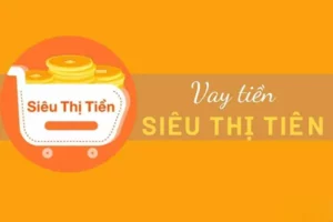 Vay tiền Siêu Thị Tiền