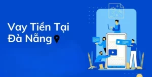 vay tiền nhanh Đà Nẵng
